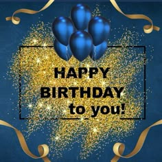 happy birthday to you card with blue balloons and gold confetti on dark blue background