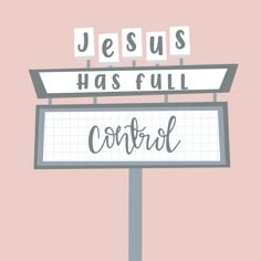 a street sign with the words jesus has full control written on it in cursive letters