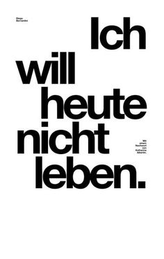 a black and white poster with the words i will heute nicht leben