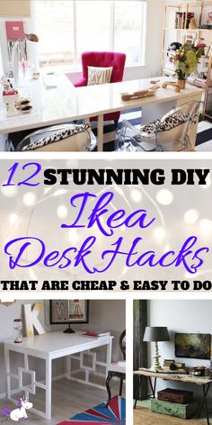 desks and chairs with text overlay reading 12 stunning diy ikea desk hacks that are cheap & easy to do