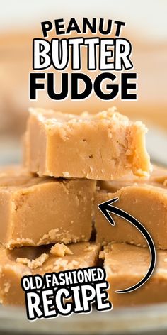 peanut butter fudge recipe on a plate with the words old fashioned recipe below it