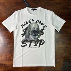 Money Don’t Stop Tee Sz Various Company Shirts, Money Quotes, Design Company, Shirt Designs, Tee Shirts, Cricut, Man Shop, Mens Shirts, Money