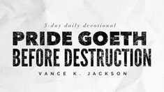 a piece of paper with the words pride goth before destruction written on it in black