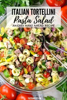 a bowl filled with pasta salad next to tomatoes and parsley on the side text overlay reads italian tortelli pasta salad an easy make ahead recipe