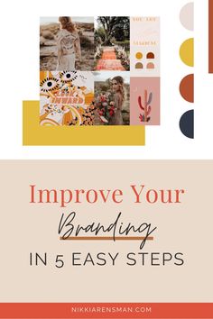 the words improve your branding in 5 easy steps on top of an orange and white background