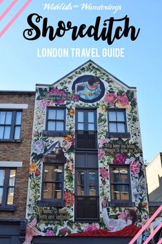 the london travel guide with text overlay that reads what to see and do in shoredith