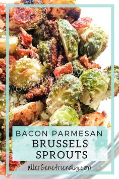 brussel sprouts with bacon and parmesan cheese in a bowl