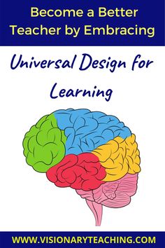 a poster with the words, become a better teacher by embracing universal design for learning