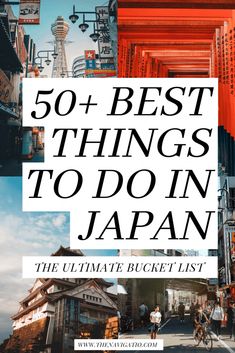 the ultimate list of 50 best things to do in japan, with text overlay