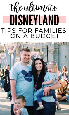 the ultimate disney land tips for families on a budget