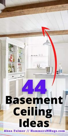 an image of a kitchen with the words 4 basement ceiling ideas