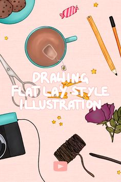 Flat lay style illustration of things like a tea mug, scissors, dried rose, clothes pins, pencils and pens, a retro camera on a pink surface with handwritten text DRAWING FLAT LAY STYLE ILLUSTRATION Desk Illustration, Brand Redesign, Procreate Painting, Aesthetic Scenery, My Desk