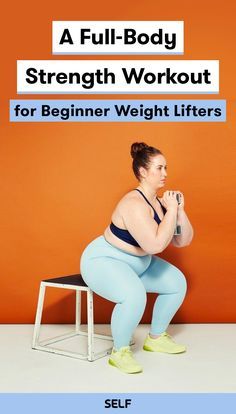 a woman squatting on a stool with the text, a full body strength workout for beginner weight lifts self