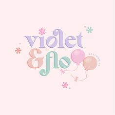 a pink background with the words violet and balloons