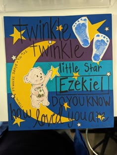 a sign that says twinkle twinkle little star ezekeli you know you are