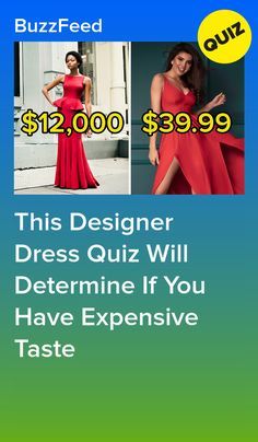 a woman in a red dress with the words, this designer dress quiz will determine if you have expensive taste