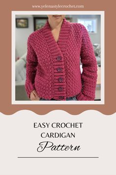 an easy crochet cardigan pattern with the text, easy crochet cardigan pattern