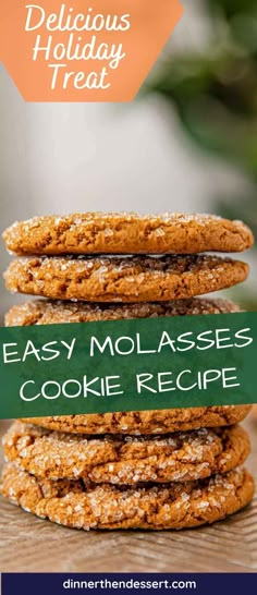 three cookies stacked on top of each other with the words easy molassses cookie recipe