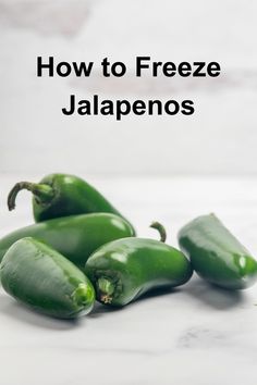 green peppers with the words how to freeze jalapenos on it in black and white