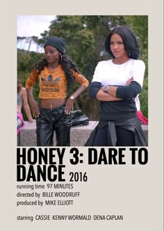 the poster for honey 3 dare to dance shows two women in black and white outfits