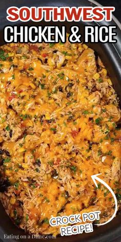 southwest chicken and rice casserole recipe in a crock pot with the title above it