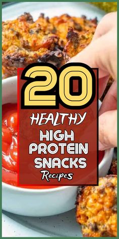 a person dipping some food into a bowl with the words 20 healthy high protein snacks