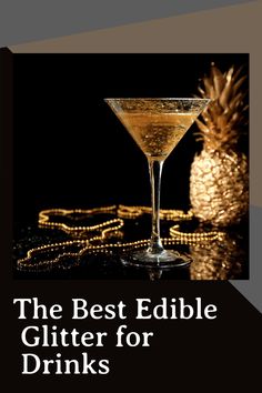 the best edible glitter for drinks is in front of a pineapple on a table