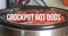 the crockpot hot dogs are ready to be cooked