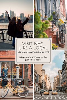 a collage of photos with the words visit nyc like a local