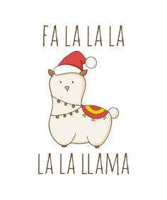 a white llama with a santa hat on it's head and the words falaalaa la llama