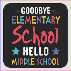 the words goodbye elementary school are written in chalk on a blackboard with colorful stars