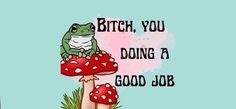 Arty Wallpapers, Motivational Frog, Wellness Rituals, Inspirational Animal Quotes, Art Meaningful, Mercer Mayer, Funny Vinyl Decals, Response Memes