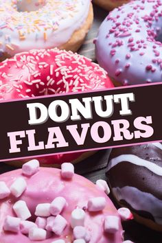 there are many donuts with pink and white sprinkles on them that say donut flavors