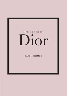 the little book of dior by kaleen homer is shown in black and white