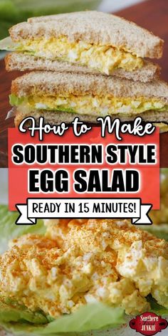 an egg salad sandwich with the words how to make southern style egg salad ready in 15 minutes