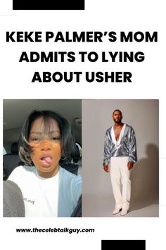 an ad for keke palmer's mom admits to lying about usher