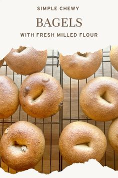 bagels on a cooling rack with the words bagels with fresh mild flour written below