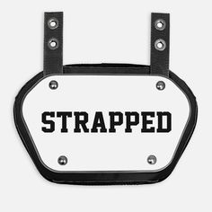 a black and white sign with the word strapped on it's side hanging from a hook