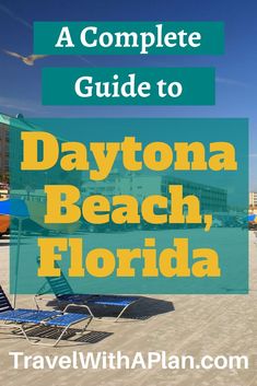 the daytona beach florida with text overlay that reads a complete guide to daytona beach, florida