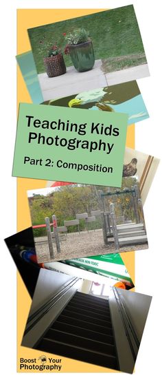 Teaching Kids Photography Part 2: Composition and Design | Boost Your Photography Homeschool Photography, Project Ideas For School, Photography Camp, Teaching Photography, Photo Lessons, Photo Class, Yearbook Ideas, Camping Photography, Photography Club