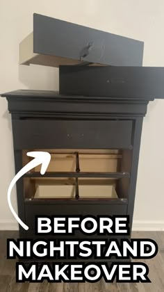 an old dresser has been painted black with white lettering that reads before nightstand makeover