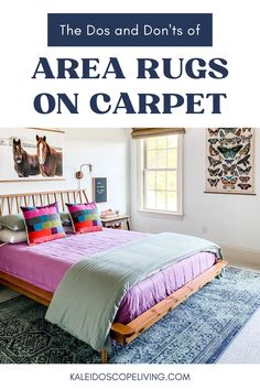 a bed sitting in the middle of a bedroom next to a window with text overlay that reads, the dos and don'ts of area rugs on carpet