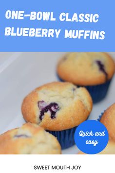 blueberry muffins with text overlay that reads, one - bowl classic blueberry muffins