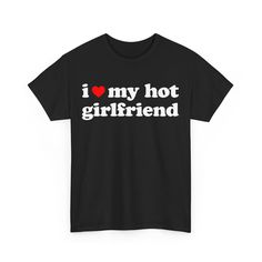 I Love My Hot Girlfriend T-Shirt, I Heart My Hot Girlfriend Shirt ,I Love My Hot Girlfriend Shirt , Gift for Girlfriend , Boyfriend T-shirt Hi! Welcome to my store. My main goal is to make you happy. I see you as a friend, not just a customer. Please contact me if you have any questions or want to get a custom-made design. I'm sure you'll love my designs. If you liked the design but didn't like the shirt color we have, please contact me. I will do my best to make you satisfied. ❤️ ✅ Product Details: unisex ✅ .: 100% cotton (fiber content may vary for different colors) .: Medium fabric (5.3 oz/yd² (180 g/m .: Classic fit .: Tear-away label .: Runs true to size ✅ Sizing Chart: XS Length 27" - Width 16.5" (0-2) ------------------------------------------------------- Small: Length 28" - Width Girlfriend Shirt, Gift Ideas Birthday, Anniversary Gift Ideas, Girlfriend Shirts, Presents For Men, Boyfriend T Shirt, Boyfriend Shirt, Gift For Girlfriend, Girlfriend Boyfriend