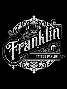 the franklin tattoo parlor logo is shown in black and white, with an ornate design