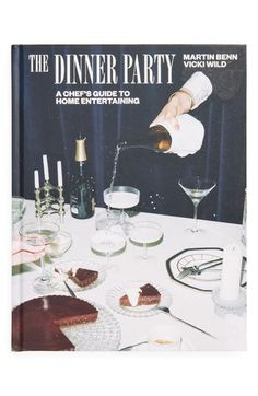 the dinner party a chefs guide to home entertaining