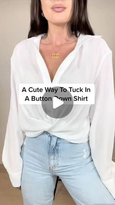 How To Wear Shirt In Different Ways, Tuck In Button Up Shirt, White Button Shirt Outfit, How To Tuck A Button Down Shirt, White Button Down Shirt Outfit Work, Ways To Wear A Button Up Shirt, How To Style A White Button Up, How To Style A Button Up Shirt Women, Wrap Shirt Outfit