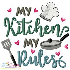 the words, my kitchen my rules are embroidered on a white shirt