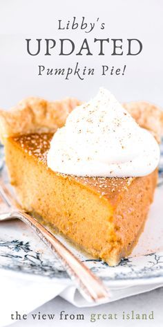 a slice of pumpkin pie with whipped cream on top and the title liberty's new fashioned pumpkin pie