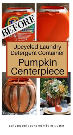 pumpkin centerpieces with the words upcycled laundry deterent container pumpkin centerpiece